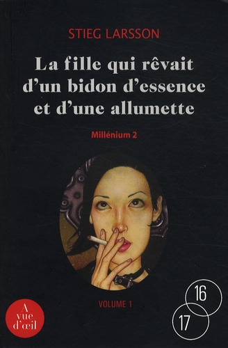 Millénium - Tome 2 - La Fille Qui Rêvait D'un Bidon D'essence Et D'une Allumette
