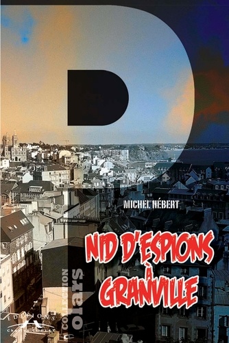 Nid d'espions à Granville