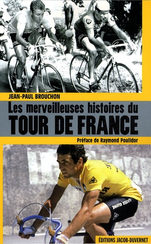 Les Merveilleuses Histoires Du Tour De France