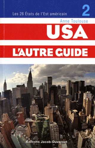 Usa, L'autre Guide - Tome 2, Le Guide Des Etats-Unis : Côte Est