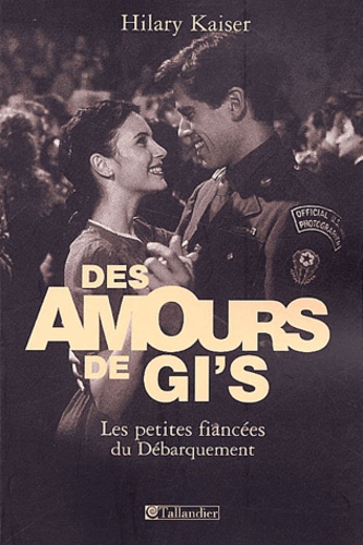 Des Amours De Gi's - Les Petites Fiancées Du Débarquement