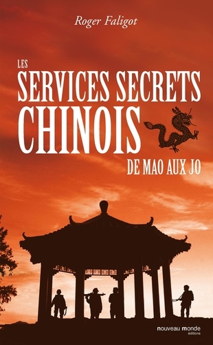 Les Services Secrets Chinois - De Mao Aux Jo