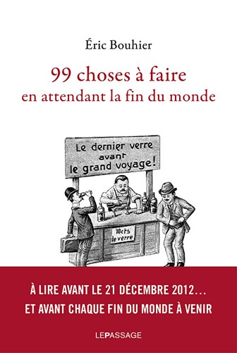 99 Choses À Faire En Attendant La Fin Du Monde