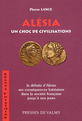 Alésia - Un Choc De Civilisations