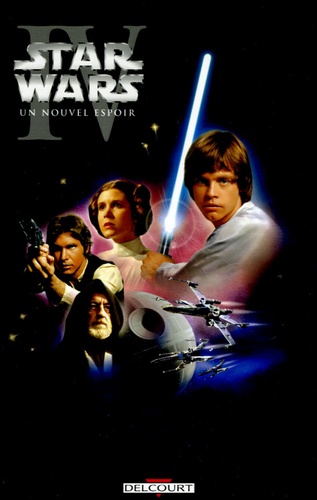 Star Wars - Episode 4 - Un Nouvel Espoir