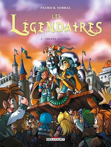Légendaires (les) - Tome 3 : Frères ennemis