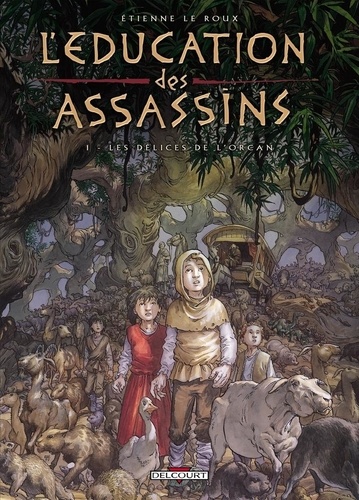 L'éducation Des Assassins - Tome 1 - Les Délices De L'orcan