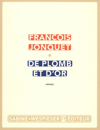 De Plomb Et D'or