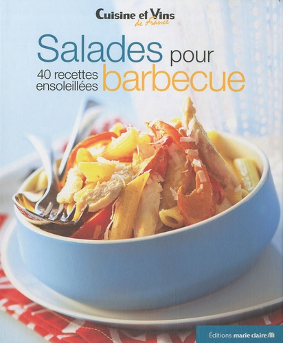 Salades Pour Barbecue - 40 Recettes Ensoleillées