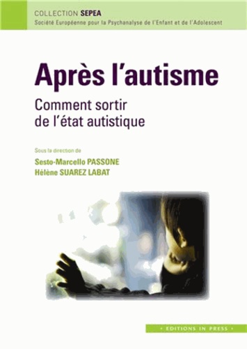 Après L'autisme - Comment Sortir De L'état Autistique