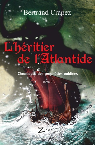 Chroniques Des Prophéties Oubliées - Tome 2 - L'héritier De L'atlantide