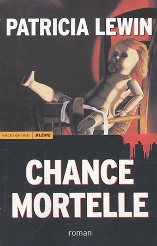 Chance Mortelle