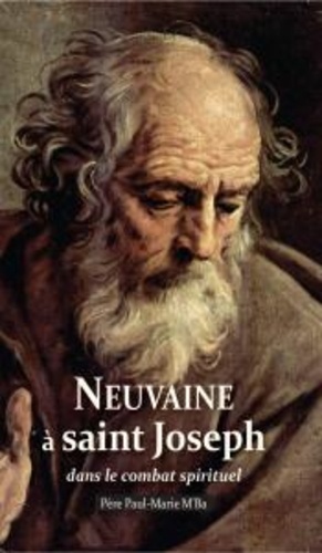 Neuvaine À Saint Joseph Dans Le Combat Spirituel