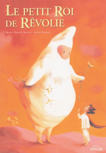 Le Petit Roi De Rêvolie