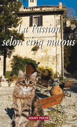 La Passion Selon Cinq Matous