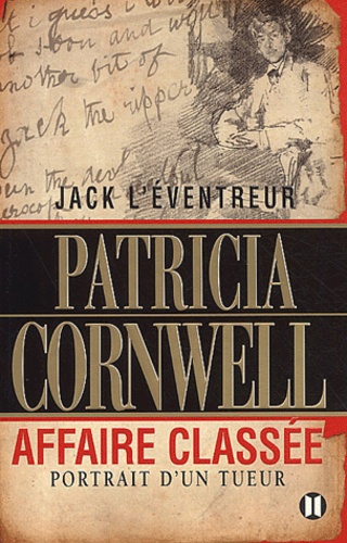 Jack L'eventreur, Affaire Classée. Portrait D'un Tueur