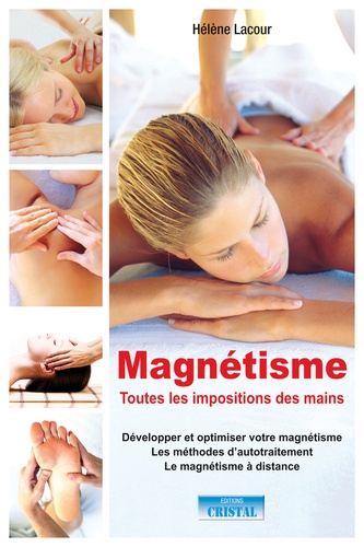 Magnétisme - Toutes Les Impositions Des Mains