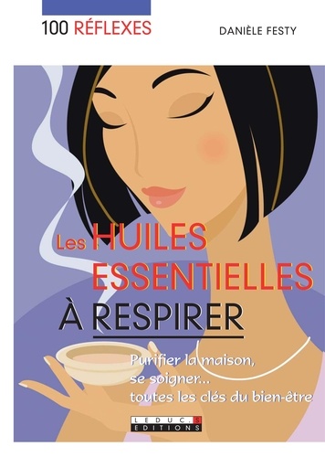 Les Huiles Essentielles À Respirer