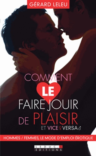 Comment Le Faire Jouir De Plaisir Et Vice-Versa