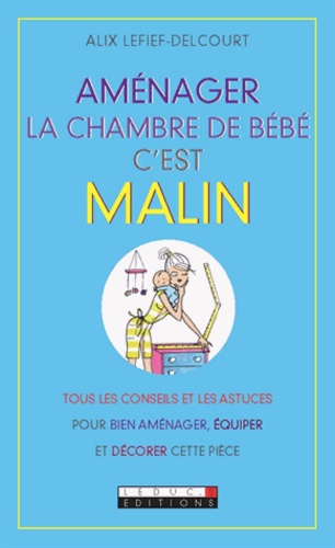 Aménager La Chambre De Bébé C'est Malin