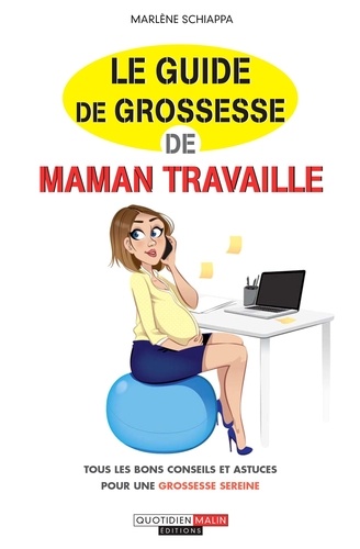 Le Guide De Grossesse De Maman Travaille