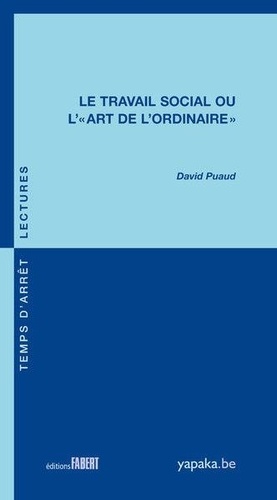 Le Travail Social Ou L'"Art De L'ordinaire