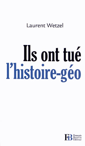 Ils Ont Tué L'histoire-Géo