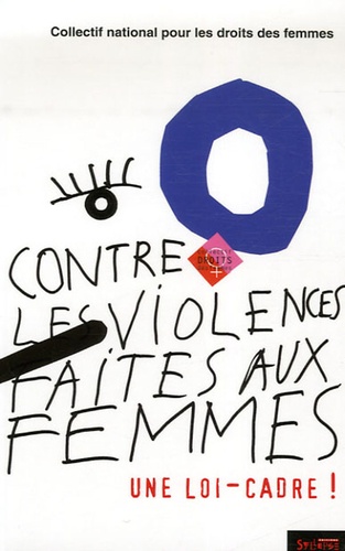 Contre Les Violences Faites Aux Femmes : Une Loi-Cadre !