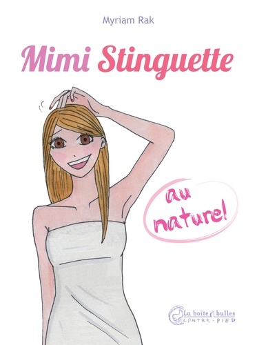 Mimi Stinguette Au Naturel - Voire Au Très Naturel