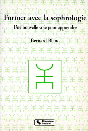Former Avec La Sophrologie - Une Nouvelle Voie Pour Apprendre