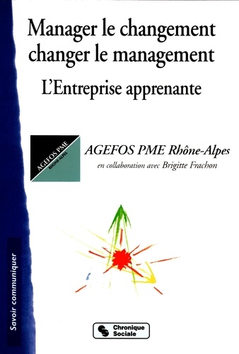 Manager Le Changement, Changer Le Management - L'entreprise Apprenante