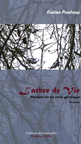 L'arbre De Vie - Le Mystère De La Croix Glorieuse