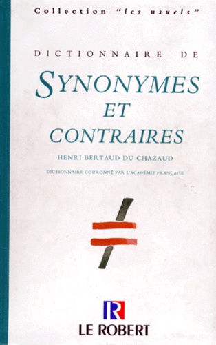 Dictionnaire Des Synonymes Et Contraires - Edition 1996