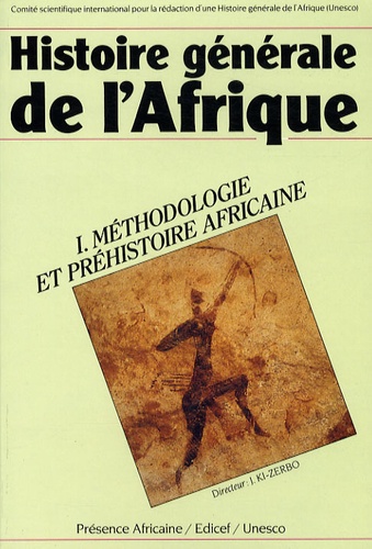 Histoire Générale De L'afrique - Volume 1, Méthodologie Et Préhistoire Africaine