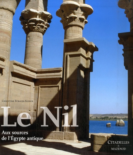 Le Nil - Aux Sources De L'egypte Antique