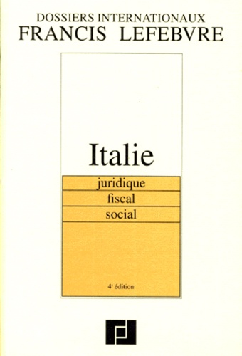 Italie - Juridique, Fiscal, Social, 4ème Édition 1996