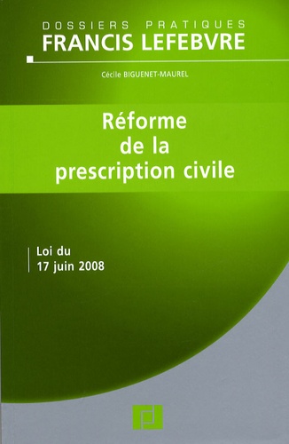 Réforme De La Prescription Civile - Loi Du 17 Juin 2008
