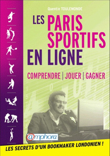 Les Paris Sportifs En Ligne - Comprendre - Jouer - Gagner