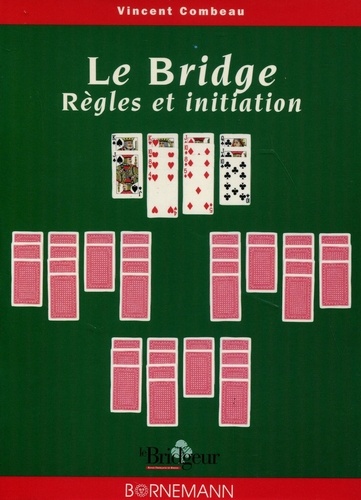 Le Bridge - Regles Et Initiation