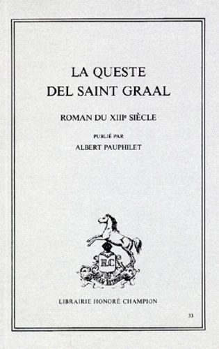 La Queste Del Saint Graal - Roman Du 13ème Siècle
