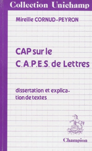 Cap Sur Le Capes De Lettres - Dissertation Et Explication De Textes