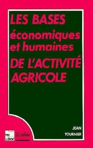 Les Bases Economiques Et Humaines De L'activite Agricole - 3ème Édition