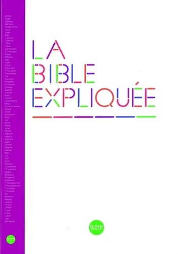 La Bible Expliquée (Version Catholique) En Français Courant - Ancien Testament Intégrant Les Livres Deutérocanoniques Et Nouveau Testament