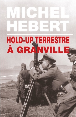 Hold-Up Terrestre À Granville
