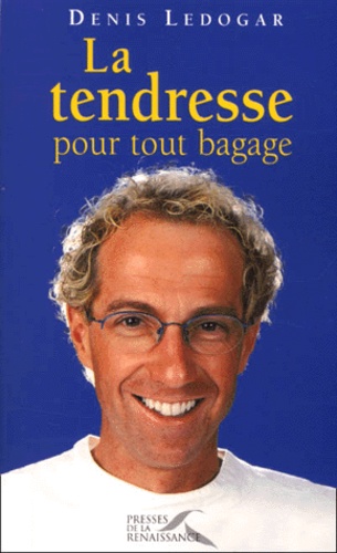 La Tendresse Pour Tout Bagage