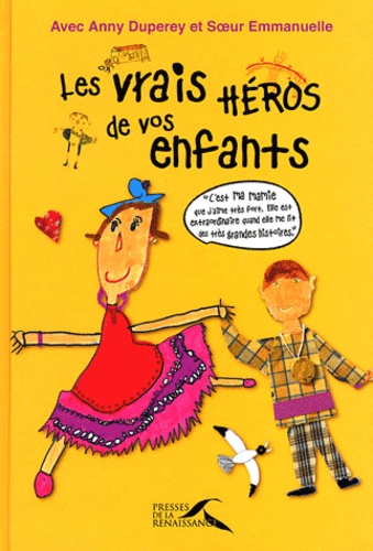 Les Vrais Héros De Vos Enfants
