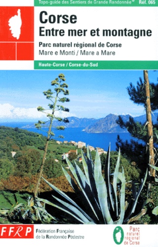 Corse - Entre Mer Et Montagne : "Mare È Monti