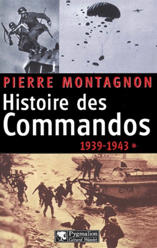 Histoire Des Commandos - Tome 1, 1939-1943