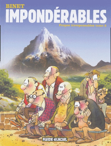 Propos Irresponsables - Tome 3 - Impondérables
