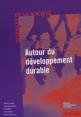 Sciences De La Société N° 57 Octobre 2002 : Autour Du Développement Durable